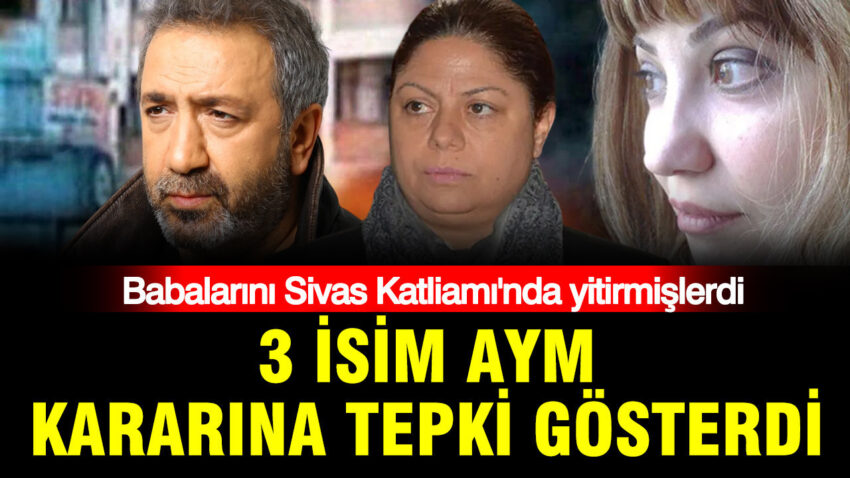Babalarini sivas katliaminda kaybeden 3 isim aym kararina tepki gosterdi CInUqGZC